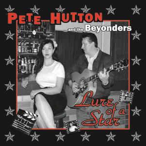 Hutton ,Pete And The Beyonders - Lure Of A Star